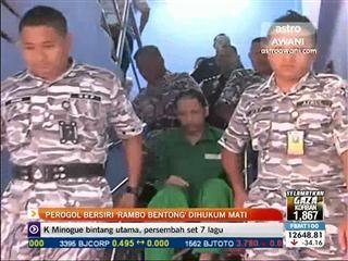 Perogol bersiri 'Rambo Bentong' dihukum mati