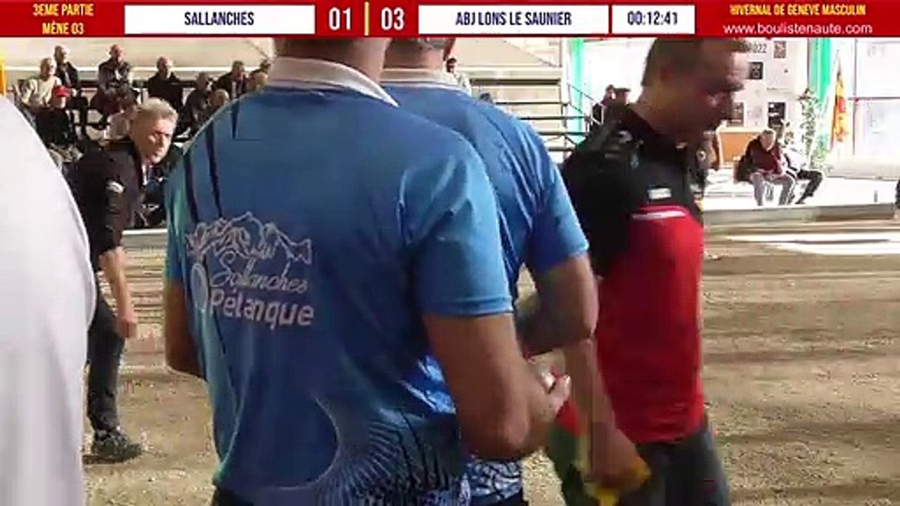 3e partie SALLANCHES vs ABJ LONS-LE-SAUNIER : Pétanque Hivernal de Genève 19&20 février 2022
