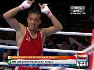 Mohd. Fuad sifatkan juri berat sebelah