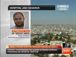 Israel serang hospital, bekalan perubatan kronik