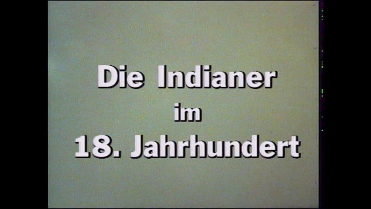 Es war einmal ... Amerika - 17. Die Indianer im 18. Jahrhundert