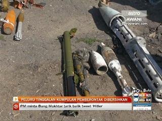 Peluru tinggalan kumpulan pemberontak dibersihkan