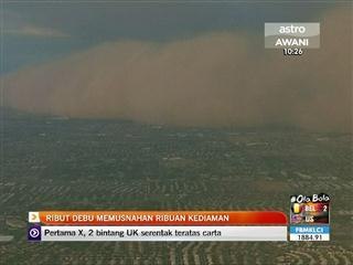 Ribut debu memusnahkan ribuan kediaman