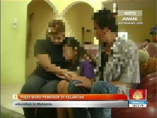 Polis buru penculik di Kelantan