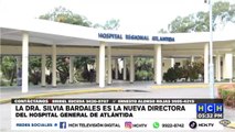 La Dra. Silvia Bardales es la nueva Directora del Hospital Regional Atlántida y detalla su plan de trabajo