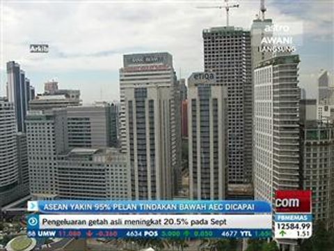 ASEAN yakin capai 95% tindakan di bawah pelan tindakan AEC