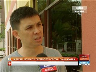 Harapan jurulatih badminton beregu lelaki negara