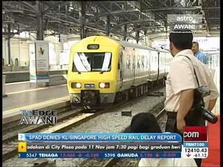 SPAD denies KL-Singapore High Speed Rail delay report