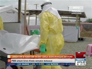 Jangkitan & kematian akibat ebola berkurangan - Anthony