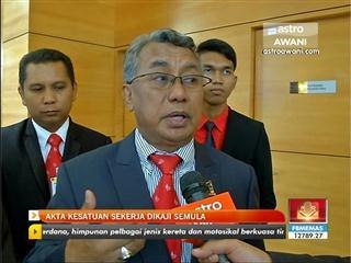 Akta Kesatuan Sekerja dikaji semula