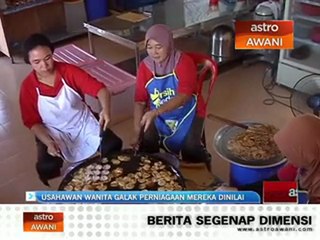 Usahawan wanita galak perniagaan mereka dinilai