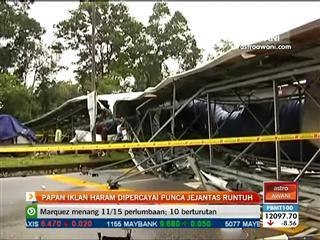 Papan iklan haram dipercayai punca jejantas runtuh