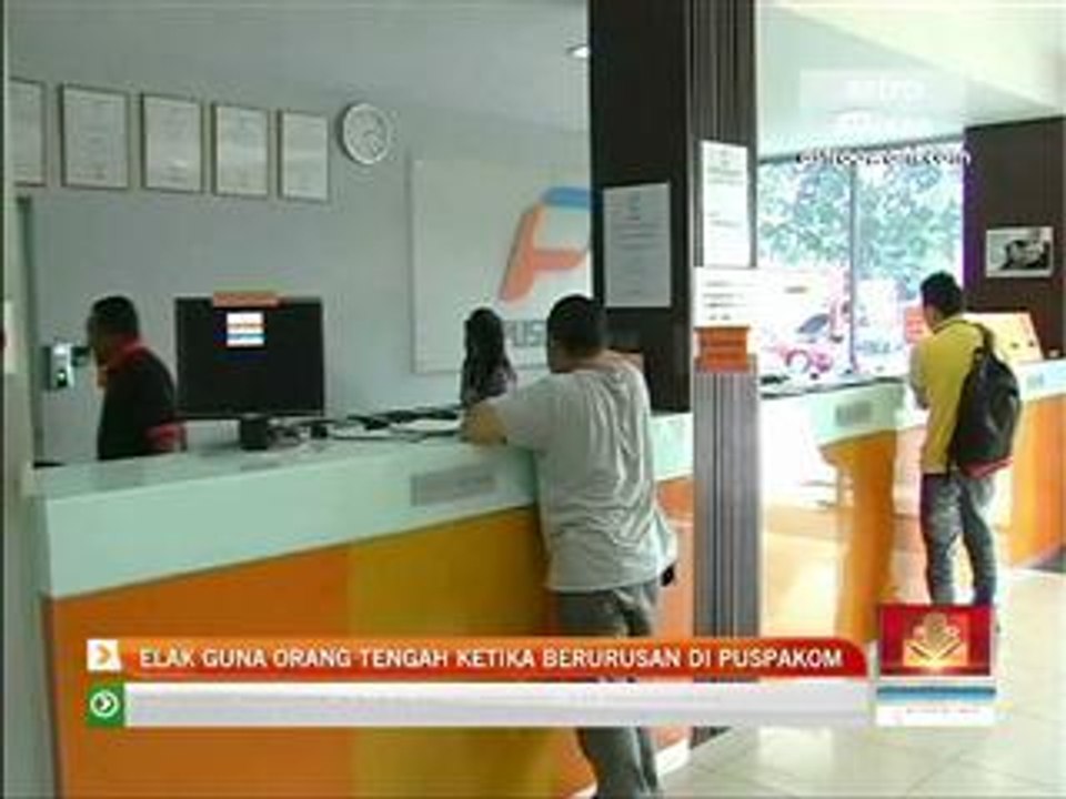 Elak guna orang tengah ketika berurusan di Puspakom