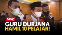 Guru durjana hamil 10 pelajar!