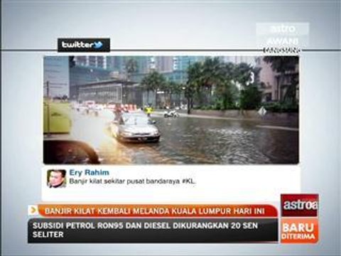 Banjir kilat kembali melanda Kuala Lumpur hari ini