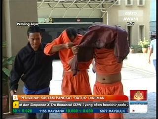 Pengarah Kastam pangkat 'datuk' direman