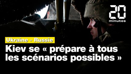 Crise ukrainienne: Kiev se prépare « à tous les scénarios possibles »