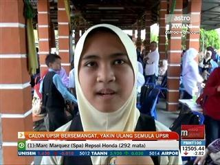 Calon UPSR bersemngat, yakin ulang semula UPSR