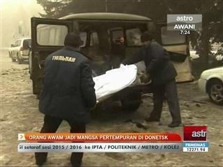 Orang awam jadi mangsa pertempuran di Donetsk