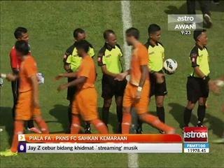 Piala FA: PKNS FC sahkan kemaraan