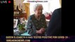 Queen Elizabeth II has tested positive for COVID-19 - 1breakingnews.com