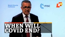 When Will Covid Pandemic End? Here’s What WHO DG Tedros Said