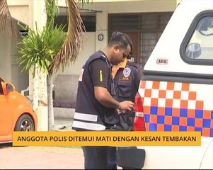 Anggota polis ditemui mati dengan kesan tembakan
