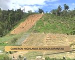 AWANI - Pahang: Cameron Highlands sentiasa dipantau