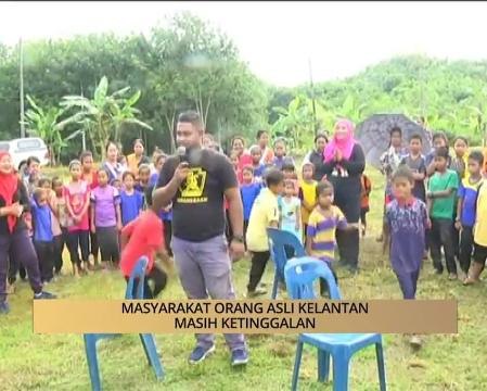 AWANI - Kelantan: Masyarakat Orang Asli Kelantan masih ketinggalan
