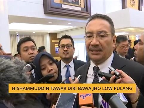 Hishammuddin tawar diri bawa Jho Low pulang