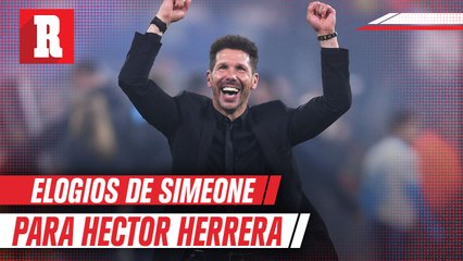 Cholo Simeone: 'Héctor Herrera dio un partidazo'