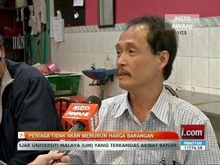 Peniaga tidak akan menurun harga barangan