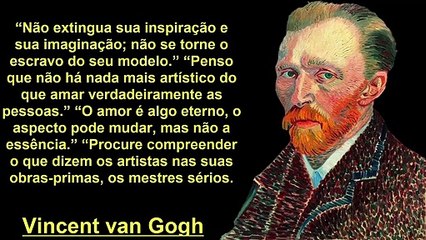 Frases e Citações de Vincent van Gogh - Citações Celebres de Van Gogh - Frases e Citações famosas Van Gogh.