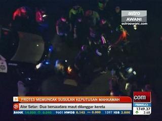 Protes memuncak susulan keputusan memuncak