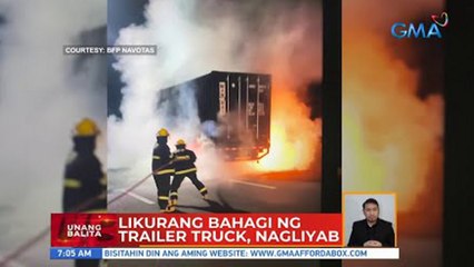 Likurang bahagi ng trailer truck, nagliyab | UB