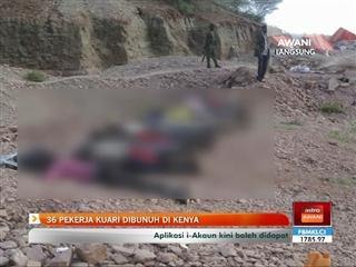 36 pekerja kuari dibunuh di Kenya