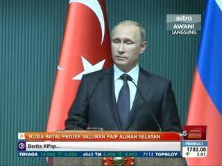 Rusia batal projek saluran paip aliran selatan