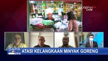 Minyak Goreng Masih Mahal dan Langka, Identifikasi Masalah Belum Tepat?