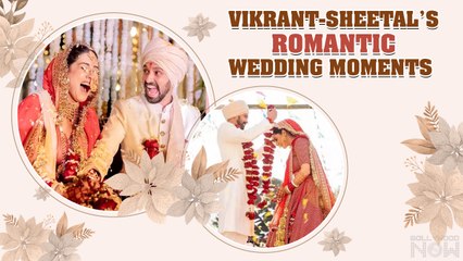 Vikrant Massey-Sheetal Thakur's ROMANTIC Wedding Moments