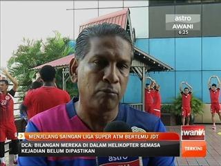 Menjelang saingan Liga Super ATM bertemu JDT