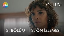 Oğlum 3. Bölüm 2. Ön İzleme | 