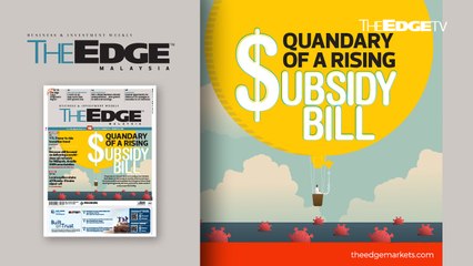 EDGE WEEKLY: Quandary of a rising Subsidy Bill