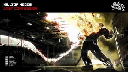 Hilltop Hoods - Last Confession