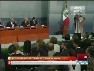 Dua warga Mexico antara disahkan maut