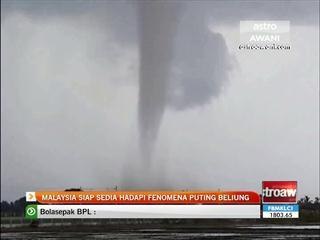Malaysia siap sedia hadapi fenomena puting beliung