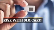 How Careless SIM Card Handlers Become Easy Target Of Cyber Fraudsters? Expert Explains
