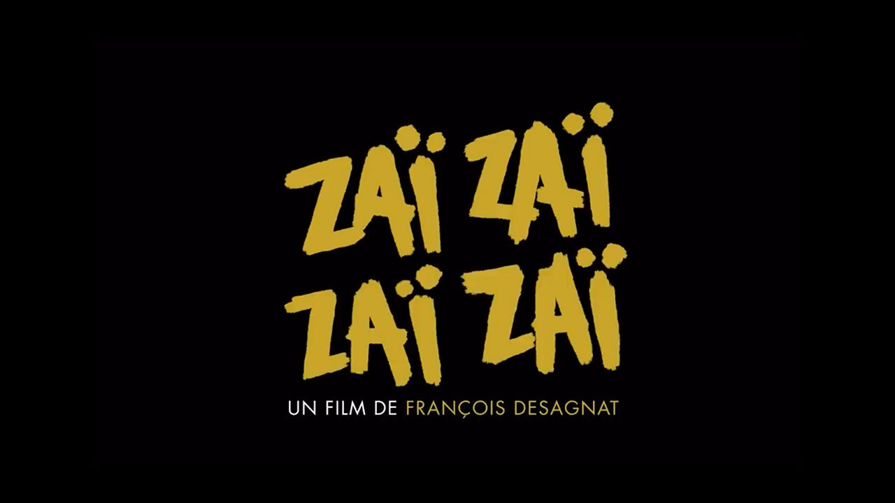 ZAÏ ZAÏ ZAÏ ZAÏ (2020) HD Streaming VF
