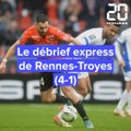 Le débrief expres de Rennes-Troyes (4-1)
