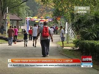 Taman rimba berada di bandaraya Kuala Lumpur
