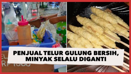 Viral Penjual Telur Gulung Tuli Super Bersih, Minyak yang Dipakai Selalu Diganti